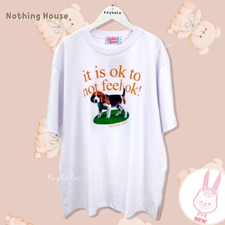 1087💟มือ1  เสื้อยืดoversize สกรีนลายหมา begle its ok to not feel ok💟Nothing house