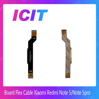 Xiaomi Redmi Note 5/Xiaomi Redmi Note 5 Pro อะไหล่สายแพรต่อบอร์ด Board Flex Cable (ได้1ชิ้นค่ะ) ICIT 2020