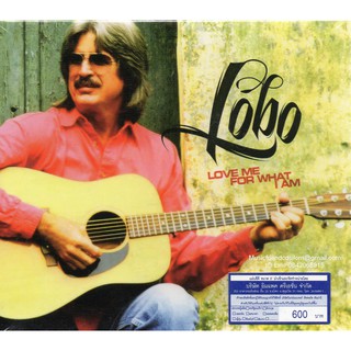 CD,Lobo - Love Me For What I Am