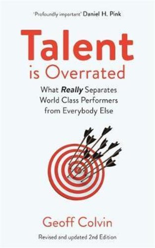 Talent is Overrated 2nd Edition : What Really Separs World-Class Performers f by Geoff Colvin (ฉบับส