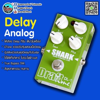 เอฟเฟคกีตาร์ Shark Draft Time DL-1 Analogue Delay Pedal Effect