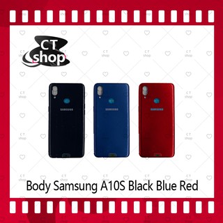 สำหรับ Body SAMSUNG A10Sอะไหล่บอดี้ เคสกลางพร้อมฝาหลัง Body อะไหล่มือถือ CT Shop