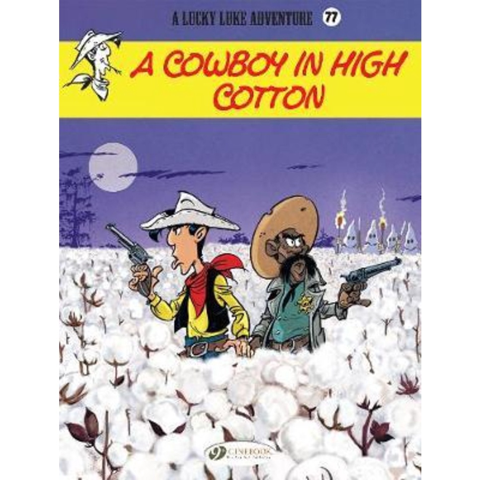Lucky Luke Vol 77: A Cowboy In High Cotton by Jul (ฉบับสหราชอาณาจักรปกอ่อน)