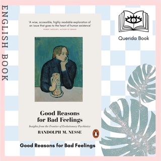 [Querida] Good Reasons for Bad Feelings: Insights from the Frontier of Evolutionary Psychiatry by Randolph M. Nesse