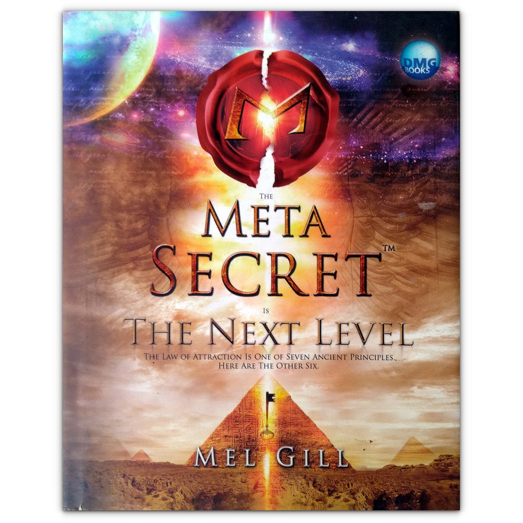 The Meta Secret is The Next Level (ภาษาอังกฤษ) : THE LAW OF ATTRACTION กฎแห่งแรงดึงดูด