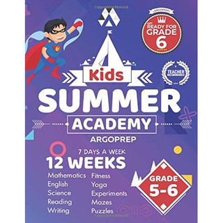 Kids Summer Academy by ArgoPrep - Grades 5-6: 12 Weeks of Math, Reading, Science, Logic, Fitness and Yoga