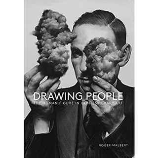 Drawing People : The Human Figure in Contemporary Art หนังสือภาษาอังกฤษมือ1(New) ส่งจากไทย