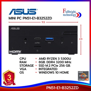 Asus MINI PC (มินิพีซี) รุ่น PN51-E1-B3252ZD (Ryzen 3 5300U) คอมพิวเตอร์เครื่องเล็ก จบในเครื่องเดียว รับประกันศูนย์ 3 ปี