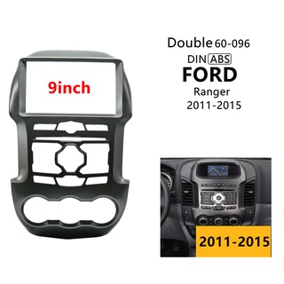 Fascia แผงเครื่องเล่น MP5 วิทยุ รถยนต์ กรอบ 9 นิ้ว Android 2Din สําหรับ 2011-2015 Ford Ranger