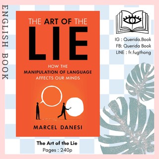 [Querida] หนังสือภาษาอังกฤษ The Art of the Lie : How the Manipulation of Language Affects Our Minds by Marcel Danesi