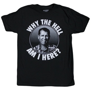 【เสื้อท็อปส์ซูสุดชิค】ชุดแต่งงานกับเด็ก ๆ Al Bundy Why The Hell Am I Here? Gildan เสื้อยืด ผ้าฝ้าย 100% สําหรับผู้ชายS-5X