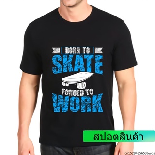 เสื้อยืดพิมพ์ลายกราฟฟิค Born To Skate Forced To Forced สําหรับผู้ชาย