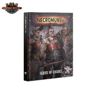 [GWพร้อมส่ง] Warhammer 40K : NECROMUNDA: HOUSE OF CHAINS (ENGLISH) หนังสือประกอบการเล่น