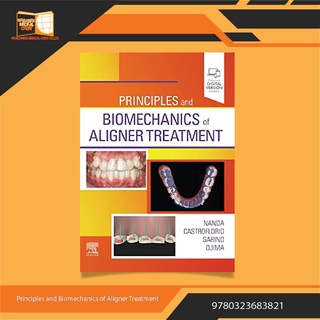 Principles and Biomechanics of Aligner Treatment 1st Edition