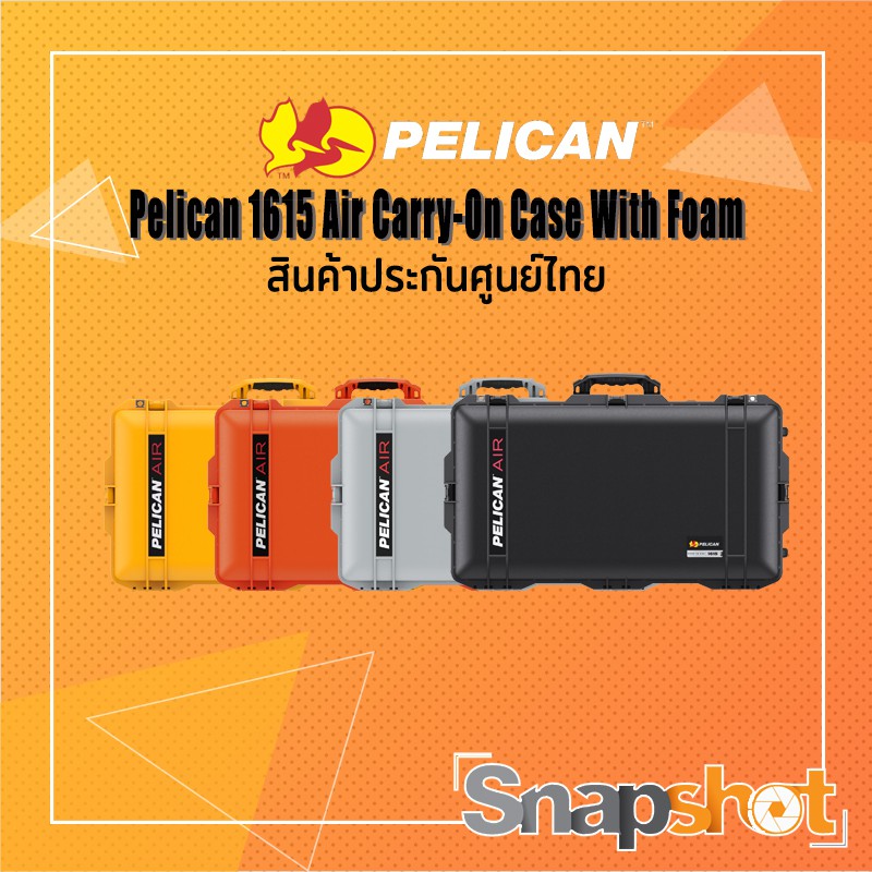 Pelican 1615 Air Carry-On Case With Foam ประกันศูนย์ไทย snapshot snapshotshop