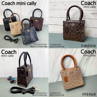 กระเป๋าสะพาย COACH Mini Cally ลาย signature ขนาด 6.5" งานปั้ม พร้อมส่ง