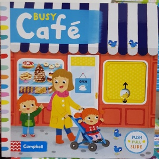 Busy Cafe (push pull slide board book) เหมาะสำหรับ 1+ กระดาษแข็งหนาทุกหน้า