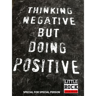 เสื้อยืด แขนกุด Little Rock ลาย Thinking Negative but Doing Positive คิดร้ายแต่ทำดี  ผ้า Cotton 100 มีถึงขนาดใหญ่ 3XL