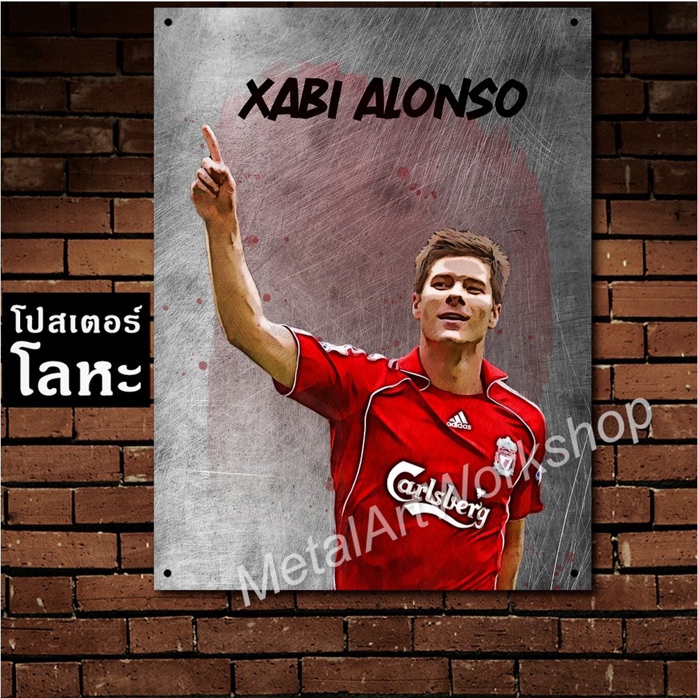 โปสเตอร์โลหะ Xabi Alonso Liverpool ชาบี อาลอนโซ ป้ายเหล็กสกรีนขูดขีด ตำนาน นักเตะ ลิเวอร์พูล นักฟุตบ