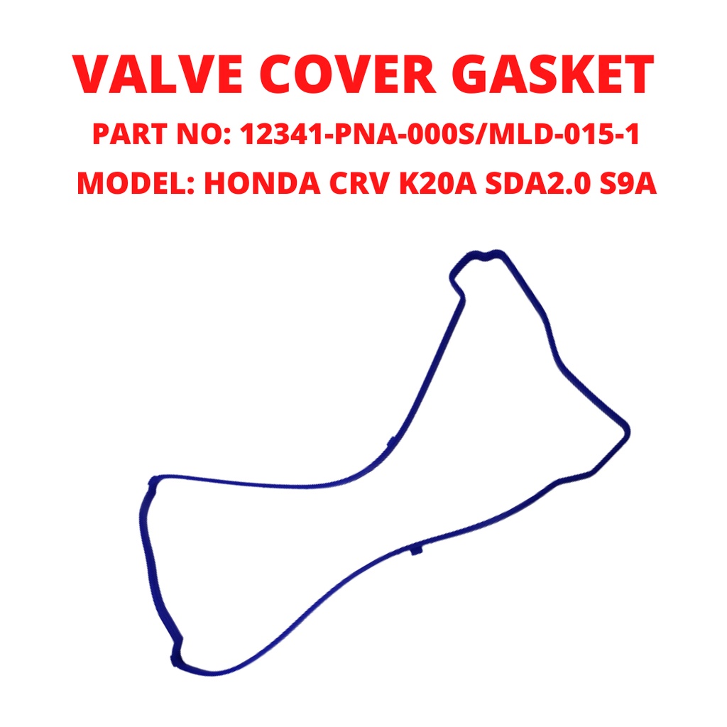 ฝาครอบวาล์ว GASKET HONDA CRV ,K20A ,SDA 2.0 ,S9A