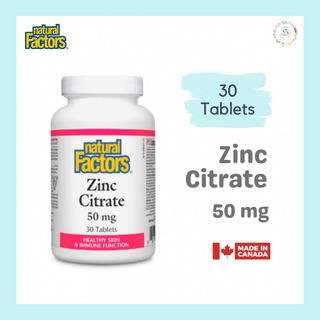 [Exp: 02/26] Zinc Citrate 50 mg, 30 Tablets * Natural Factors * ธาตุสังกะสี ซิงค์ ซิเตรต * Made in Canada *