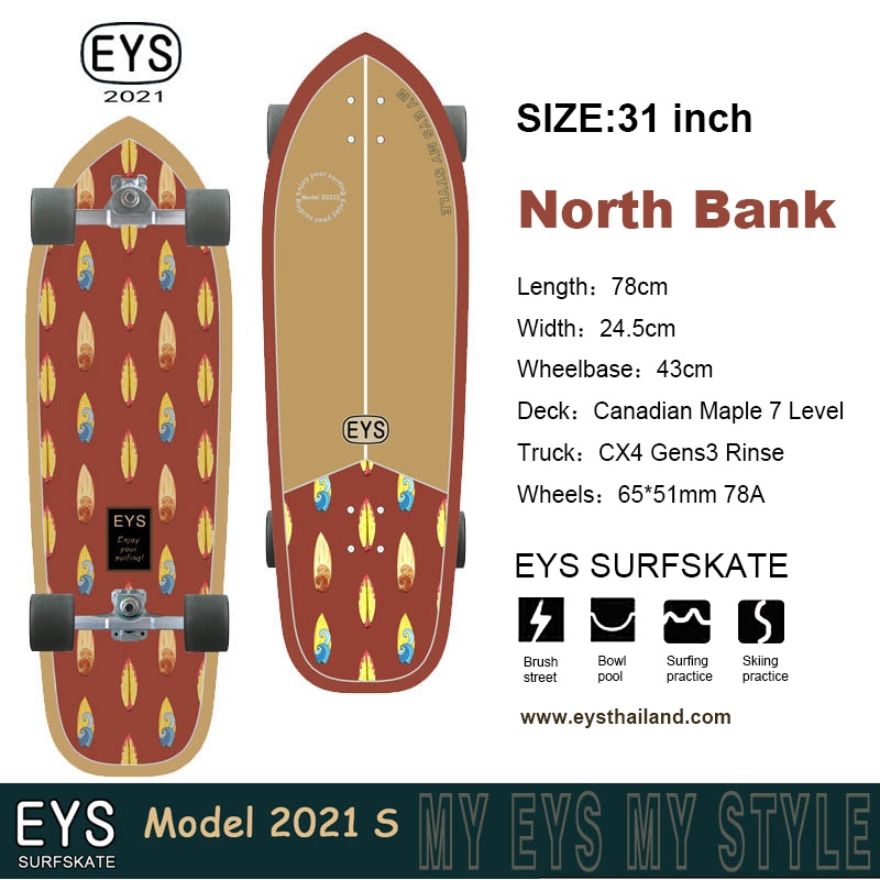 EYS Skateboard Surfskate (North Bank)/ อีส สเก็ตบอร์ด เซิร์ฟสเก็ต อุปกรณ์สเก็ตบอร์ด อุปกรณ์เซิร์ฟสเก็ต พร้อมส่งจากไทย