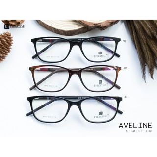 กรอบแว่นตา รุ่น AVELINE แว่นแฟชั่น  *แจ้งค่าสายตาได้* แว่นสายตาพลาสติก เบรนด์ Eye &amp; Style