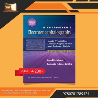 Niedermeyers Electroencephalography: Basic Principles Clinical Applications, and Related Fields