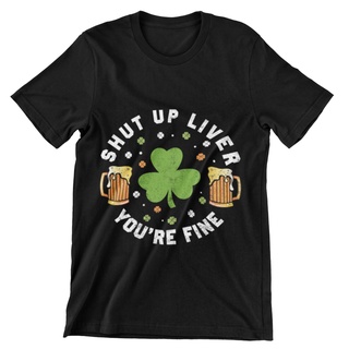 เสื้อยืด พิมพ์ลาย St Beer Drinking Funny Shut Up Liver YouRe Fine สําหรับผู้ชาย