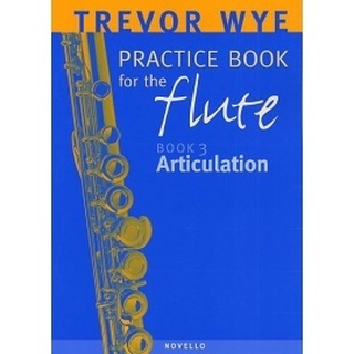 Trevor Wye Practice Book For The Flute Volume 3: Articulation