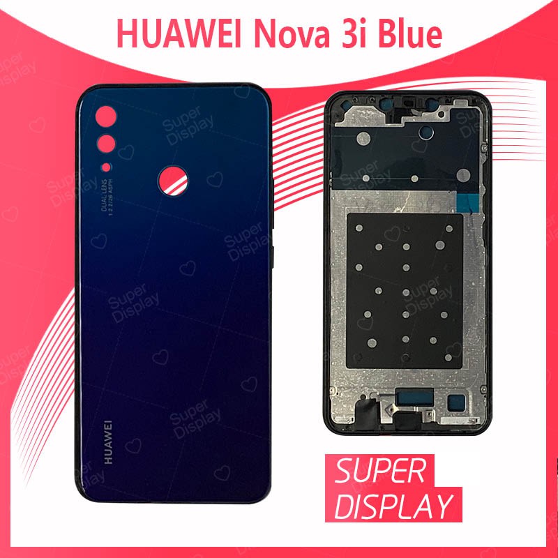 Huawei Nova 3i อะไหล่บอดี้ เคสกลางพร้อมฝาหลัง Body For huawei nova3i Super Display