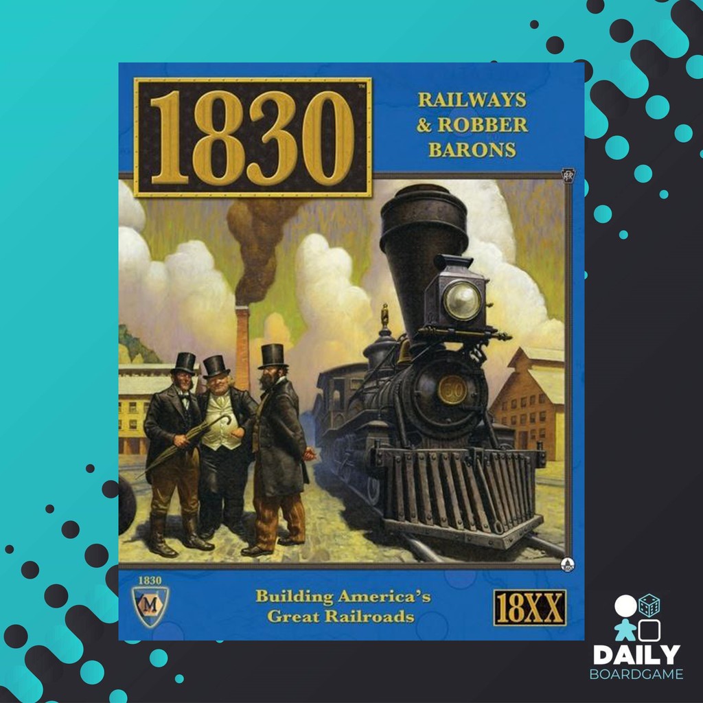 1830 : Railways & Robber Barons [Boardgame]