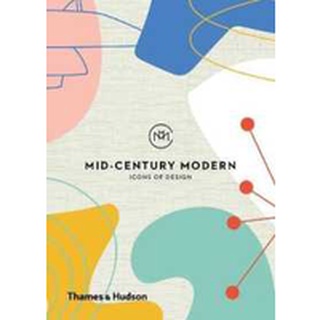 Mid-Century Modern : Icons of Design [Hardcover]หนังสือภาษาอังกฤษมือ1(New) ส่งจากไทย