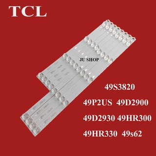 "หลอดแบล็คไลท์ TV TCLรุ่น49S3820 :49P2US :49D2900 :49D2930 :49HR300 :49HR330 :49s62 (4+5LED X 4)สินค้าใหม่"