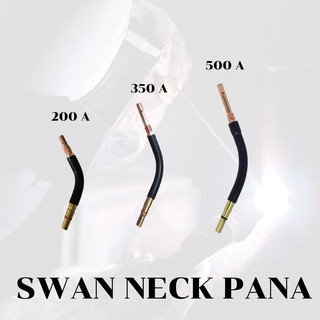 คอปืนเชื่อม SWAN NECK PANA 200A/350A/500A อะไหล่ปืนเชื่อม