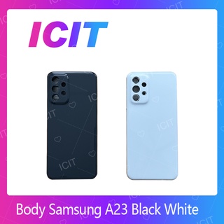 Samsung A23 อะไหล่บอดี้ เคสกลางพร้อมฝาหลัง Body For Samsung A23 อะไหล่มือถือ ICIT 2020