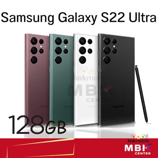 Samsung Galaxy S22 Ultra 5G 128GB สินค้าใหม่ เครื่องศูนย์ รับประกันศูนย์