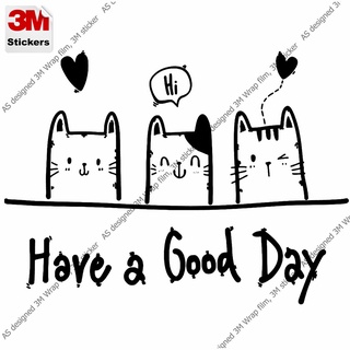 แมว น่ารัก สติ๊กเกอร์ 3M ลอกออกไม่มีคราบกาว Have a good day cat Removable 3M sticker, สติ๊กเกอร์ติด รถยนต์ มอเตอร์ไซ