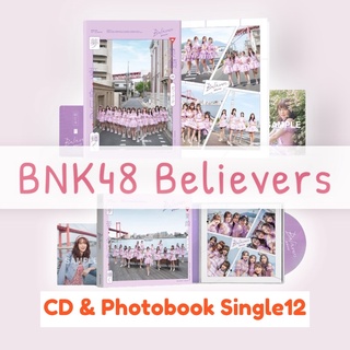 Single12 BNK48 CD Photobook Believers(ส่งหลังรับของจาก อฟช. 9/11/65)