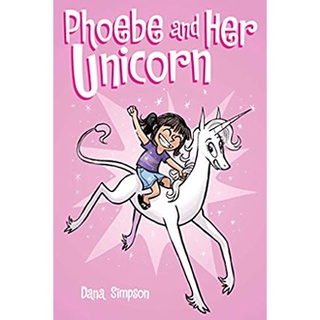 Phoebe and Her Unicorn : A Heavenly Nostrils Chronicleหนังสือภาษาอังกฤษมือ1 (New)
