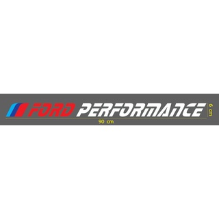 สติ๊กเกอร์ ตัด ไดคัท แบบมีแถบ ฟ้าน้ำเงนแดง FORD PERFORMANCE ขนาด  6 x 90 ซม.  วัสดุเป็น PVC สีเงา กันน้ำ