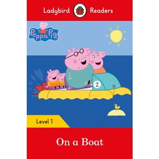 DKTODAY หนังสือ LADYBIRD READERS 1:PEPPA PIG ON A BOAT