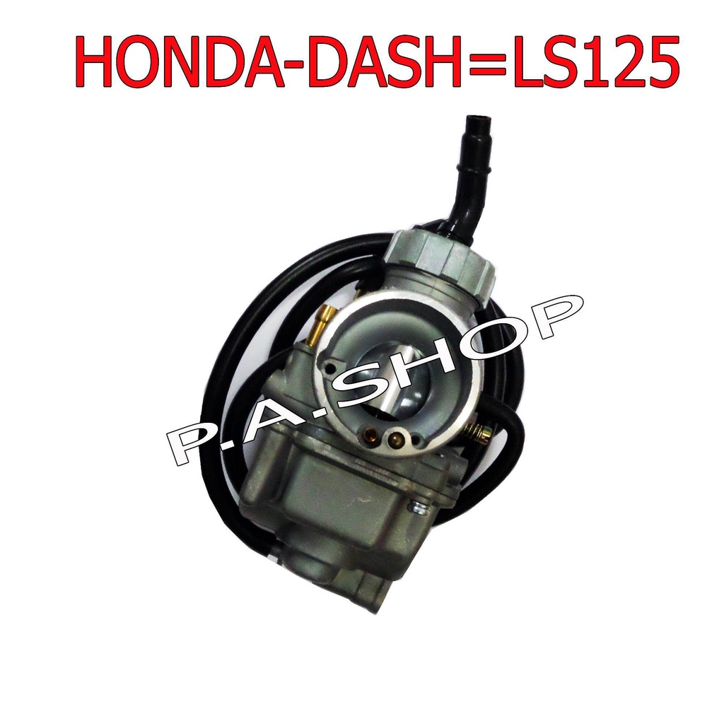 A คาร์บูเรเตอร์ คาบิว HONDA-DASH125=LS125 (SR) สำหรับใส่รถมอเตอร์ไซด์ HONDA-DASH125=LS125 หรือแปลงใส่ WAVE100/WAVE125/TENA