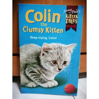 Colin the Clumsy Kitten. Jenny Dales. Kitten Tales, ปกอ่อน เล่มเล็ก-65A