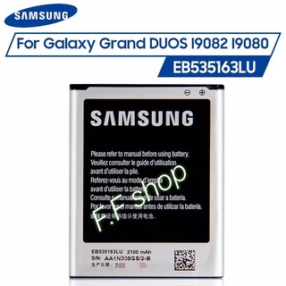 แบตเตอรี่ แท้ Samsung Galaxy Grand / Grand Duos i9082 i9080 GT-i9082 2100mAh EB535163LU ประกัน 3 เดือน