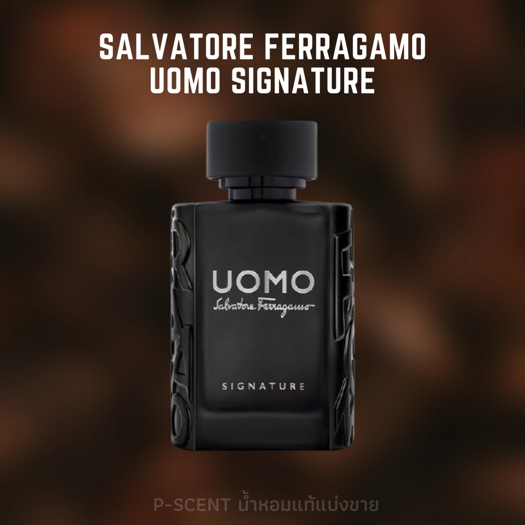 น้ำหอมแท้แบ่งขาย Salvatore Ferragamo Uomo Signature