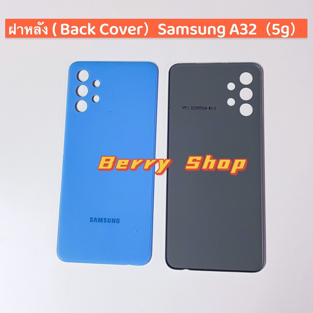 ฝาหลัง ( Back Cover ) Samsung A32 ( 5g )