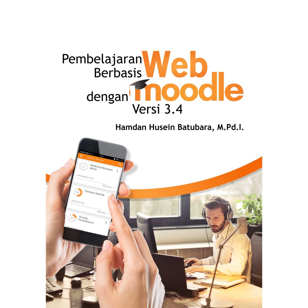 หนังสือการเรียนรู้โดยเว็บพร้อมเวอร์ชั่น Moodle 3.4 - Hamdan Husein Batubara, MpdI.- ต้นฉบับ
