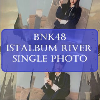 [BNK48] รูปสุ่ม BNK48 จากซีดี 1st album River [single photo]