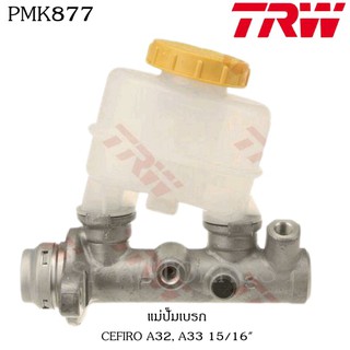 TRW แม่ปั็มเบรก  CEFIRO A32, A33 15/16" PMK877